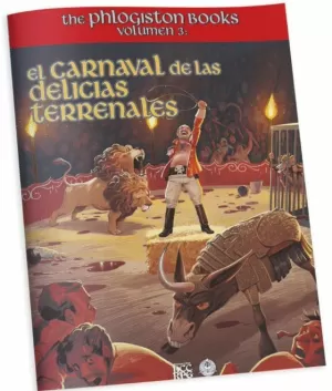 THE PHLOGISTON BOOKS VOLUMEN 03 EL CARNAVAL DE LAS DELICIAS TERRENALES