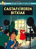 TINTIN: CASTAFIOREREN BITXIAK (EUSKERA)