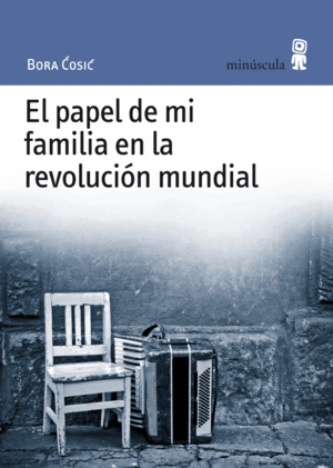 EL PAPEL DE MI FAMILIA EN LA REVOLUCION MUNDIAL