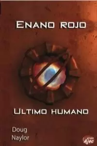 ENANO ROJO. ULTIMO HUMANO