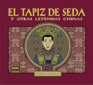 EL TAPIZ DE SEDA Y OTRAS LEYENDAS CHINAS EL TAPIZ DE SEDA Y OTRAS LEYENDAS CHINAS