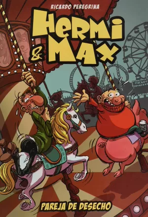 HERMI & MAX. PAREJA DE DESECHO