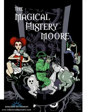 THE MAGICAL MISTERY MOORE VOL. 01