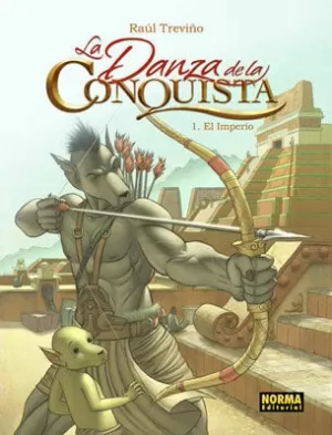LA DANZA DE LA CONQUISTA 01: EL IMPERIO