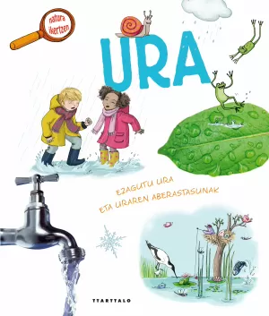 URA, EZAGUTU URA ETA URAREN ABERASTASUNAK