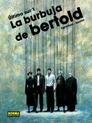 ULTIMO SUR 01: LA BURBUJA DE BERTOLD