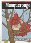 MASQUEROUGE VOL.I