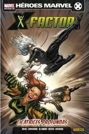 X-FACTOR 02: CICATRICES PROFUNDAS