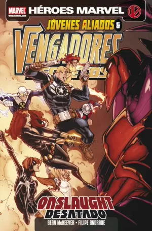 VENGADORES SECRETOS Y JÓVENES ALIADOS. ONSLAUGHT DESATADO