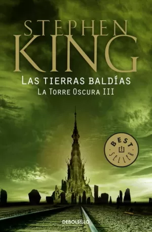 LAS TIERRAS BALDÍAS (LA TORRE OSCURA III)