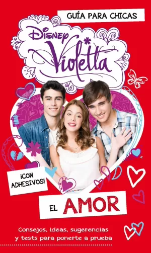 VIOLETTA. EL AMOR, GUÍA PARA CHICAS