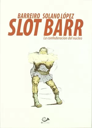 SLOT BARR: LA CONFEDERACIÓN DEL NÚCLEO