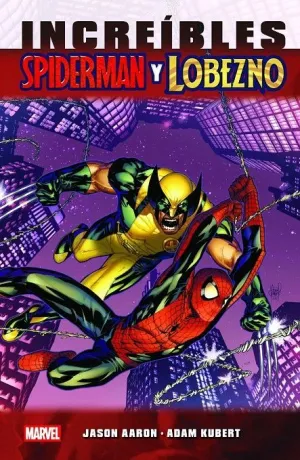 INCREÍBLES SPIDERMAN Y LOBEZNO