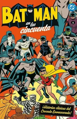 BATMAN EN LOS AÑOS CINCUENTA BATMAN EN LOS AÑOS CINCUENTA