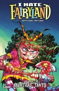 I HATE FAIRYLAND 07: MIENTRAS TANTO