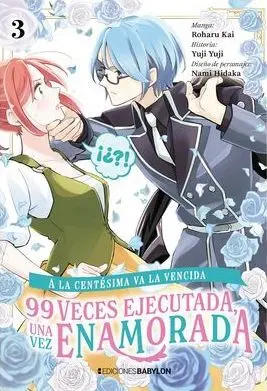 A LA CENTÉSIMA VA LA VENCIDA 03: 99 VECES EJECUTADA, UNA VEZ ENAMORADA 01