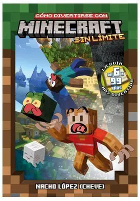 CÓMO DIVERTIRSE CON MINECRAFT SIN LÍMITE