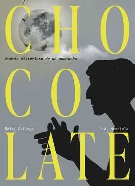 CHOCOLATE: MUERTE MISTERIOSA DE UN MUCHACHO