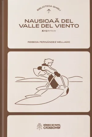 BIBLIOTECA GHIBLI:  NAUSICAÄ DEL VALLE DEL VIENTO