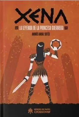 XENA LA LEYENDA DE LA PRINCESA GUERRERA