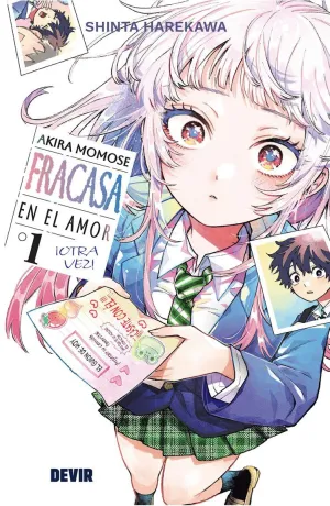 AKIRA MOMOSE FRACASA EN EL AMOR ¡OTRA VEZ! 01 AKIRA MOMOSE FRACASA EN EL AMOR ¡OTRA VEZ! 01