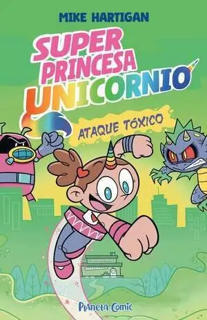 SÚPER PRINCESA UNICORNIO 02 SÚPER PRINCESA UNICORNIO 02