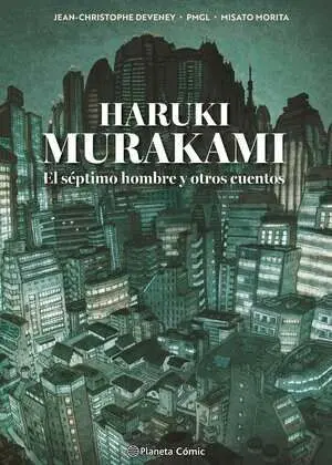MURAKAMI. EL SÉPTIMO HOMBRE Y OTROS CUENTOS MURAKAMI. EL SÉPTIMO HOMBRE Y OTROS CUENTOS