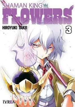 SHAMAN KING: FLOWERS 03