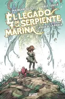 EL LEGADO DE LA SERPIENTE MARINA 01: LA HIJA DEL PIRATA EL LEGADO DE LA SERPIENTE MARINA 01: LA HIJA DEL PIRATA