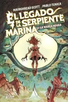 EL LEGADO DE LA SERPIENTE MARINA 02: LA MAREA NEGRA EL LEGADO DE LA SERPIENTE MARINA 02: LA MAREA NEGRA