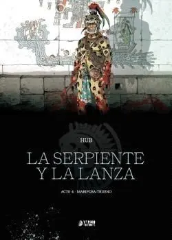 LA SERPIENTE Y LA LANZA 04 LA SERPIENTE Y LA LANZA 04