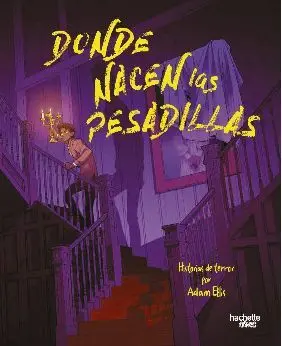 DONDE NACEN LAS PESADILLAS DONDE NACEN LAS PESADILLAS