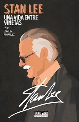 STAN LEE: UNA VIDA ENTRE VIÑETAS STAN LEE: UNA VIDA ENTRE VIÑETAS