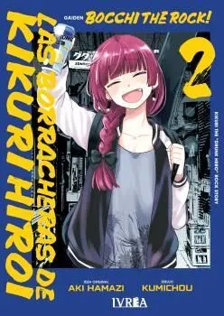 BOCCHI THE ROCK! 02 LAS BORRACHERAS DE KIKURI HIROI