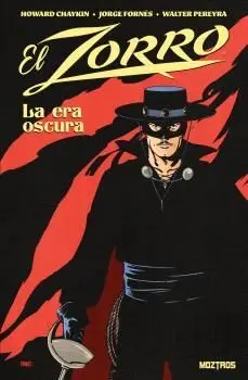 EL ZORRO: LA ERA OSCURA EL ZORRO: LA ERA OSCURA