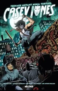 TEENAGE MUTANT NINJA TURTLES : CASEY JONES TEENAGE MUTANT NINJA TURTLES : CASEY JONES