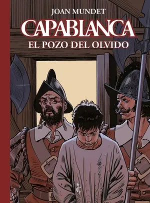 CAPABLANCA 05: EL POZO DEL OLVIDO