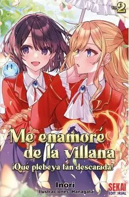 ME ENAMORÉ DE LA VILLANA 02: ¡QUÉ PLEBEYA TAN DESCARADA!