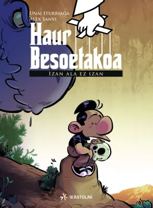 HAUR BESOETAKOA: IZAN ALA EZ IZAN