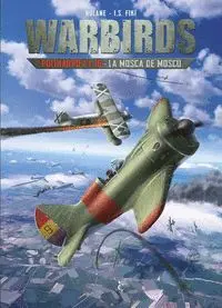 WARBIRDS 02: POLIKARPOV 1-16 LA MOSCA DE MOSCÚ WARBIRDS 02: POLIKARPOV 1-16 LA MOSCA DE MOSCÚ