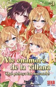 ME ENAMORE DE LA VILLANA 03: ¡QUE PLEBEYA TAN DESCARADA!