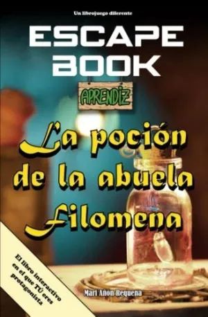 ESCAPE BOOK: LA POCION DE LA ABUELA FILOMENA