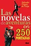 LAS NOVELAS DE AVENTURAS EN 250 PORTADAS