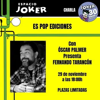 Charla ES POP Ediciones con Óscar Palmer Charla ES POP Ediciones con Óscar Palmer